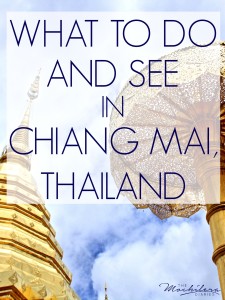 A comprehensive list of what to do, where to eat, drink, and dance the night away to make the most of your time in Chiang Mai, Thailand!