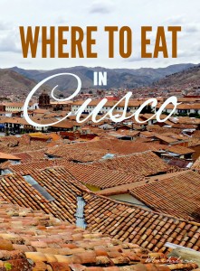 Where to Eat in Cusco, Peru | The Mochilera Diaries