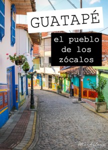 The colorful city of Guatapé, in Colombia, also known as 'El Pueblo de los Zócalos.'