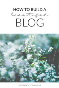 Steps you can take to start building your own beautiful blog (and make it stand out from the crowd) today