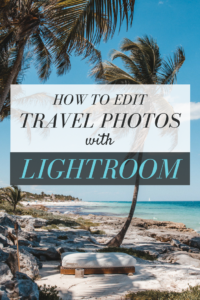 Editing Travel Photos with Lightroom