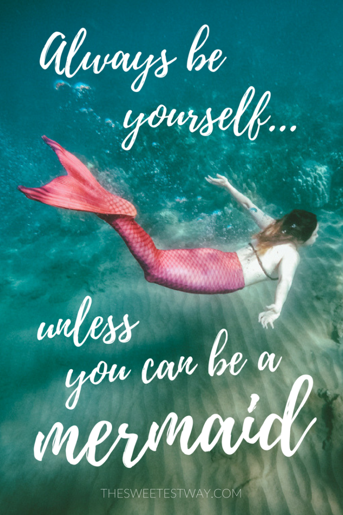 Mermaid Quote The Sweetest Way 8436