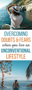 How to Overcome Fears and Doubts of Living When Living an Unconventional Lifestyle