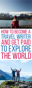 How to become a travel writer and get paid to explore the world: Interview with Steph Dyson of Worldly Adventurer #traveljobs #workfromanywhere #travelwriter