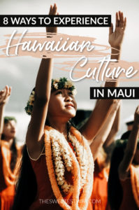 8 ways to experience Hawaiian culture in Maui